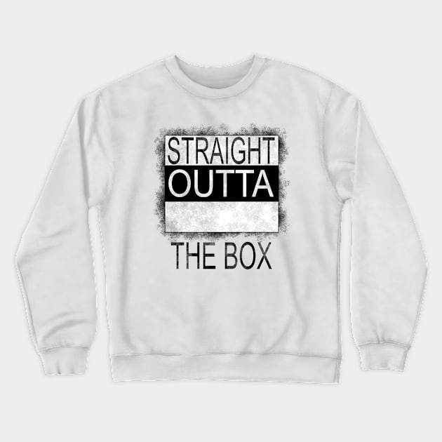 Straight outta the box Crewneck Sweatshirt by melcu